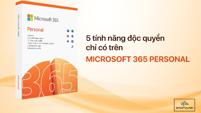 5 tính năng độc quyền chỉ có trên Microsoft 365 Personal